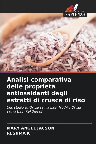 Analisi comparativa delle proprietà antiossidanti degli estratti di crusca di riso
