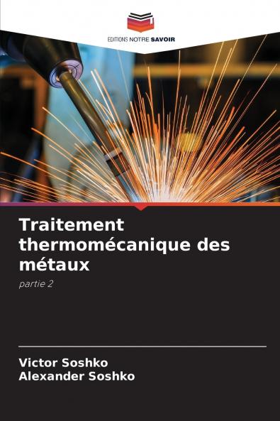 Traitement thermomécanique des métaux