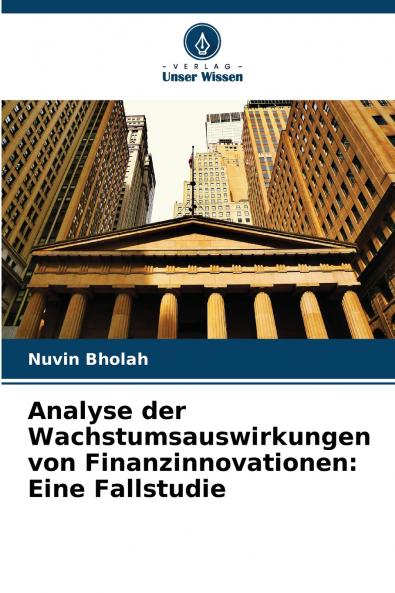 Analyse der Wachstumsauswirkungen von Finanzinnovationen
