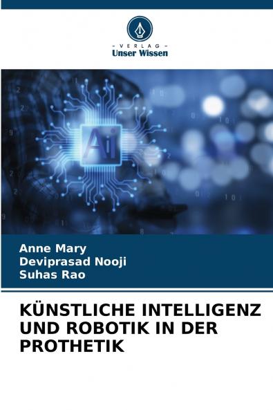 KÜNSTLICHE INTELLIGENZ UND ROBOTIK IN DER PROTHETIK