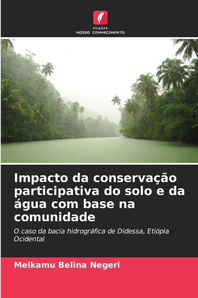 Impacto da conservação participativa do solo e da água com base na comunidade