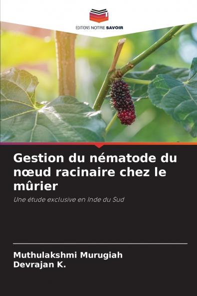 Gestion du nématode du nœud racinaire chez le mûrier