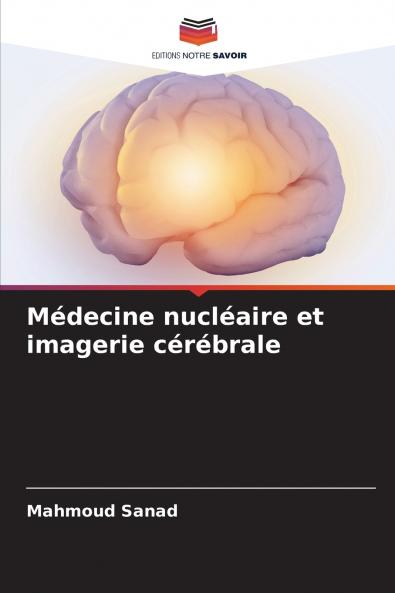 Médecine nucléaire et imagerie cérébrale