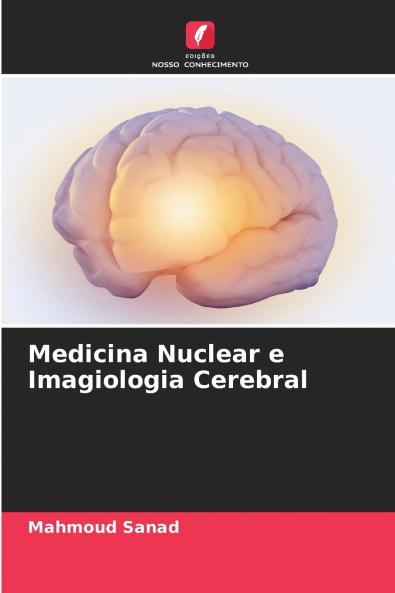 Medicina Nuclear e Imagiologia Cerebral