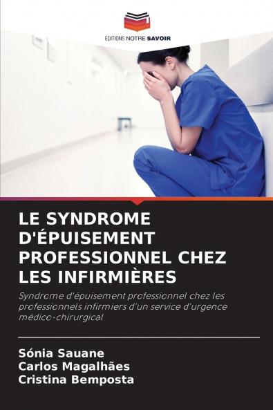 LE SYNDROME D'ÉPUISEMENT PROFESSIONNEL CHEZ LES INFIRMIÈRES