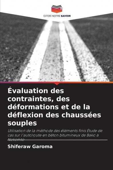 Évaluation des contraintes des déformations et de la déflexion des chaussées souples