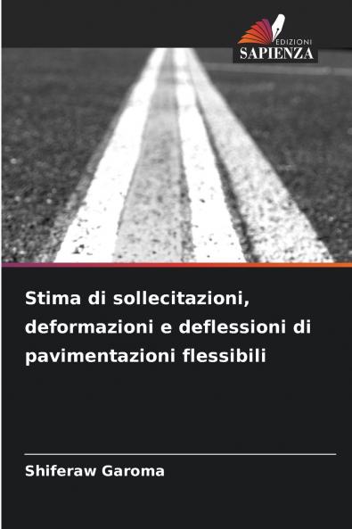 Stima di sollecitazioni deformazioni e deflessioni di pavimentazioni flessibili