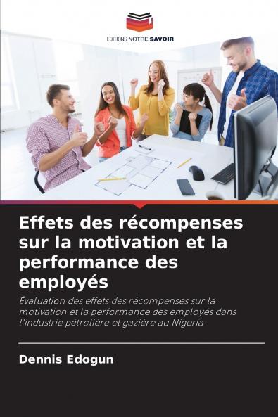 Effets des récompenses sur la motivation et la performance des employés