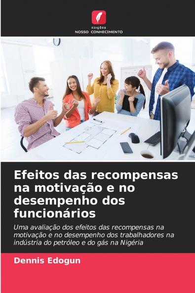 Efeitos das recompensas na motivação e no desempenho dos funcionários