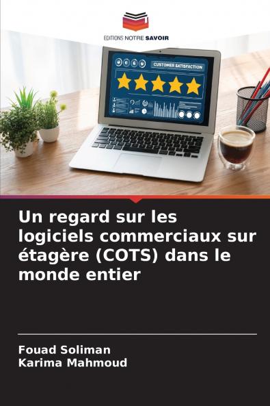 Un regard sur les logiciels commerciaux sur étagère (COTS) dans le monde entier