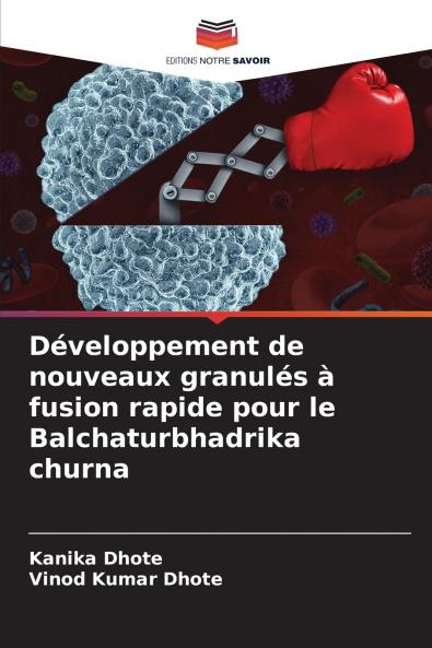 Développement de nouveaux granulés à fusion rapide pour le Balchaturbhadrika churna