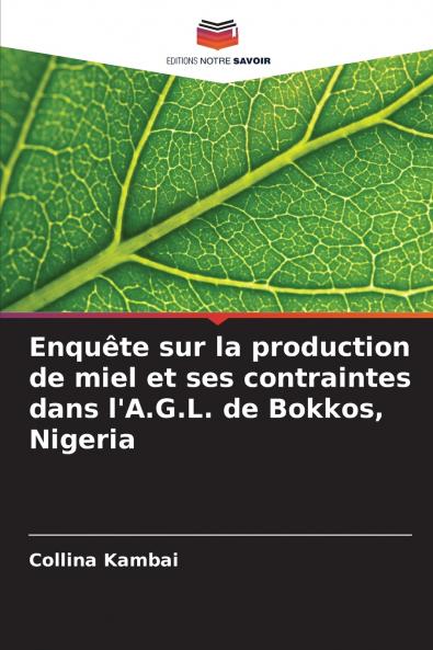 Enquête sur la production de miel et ses contraintes dans l'A.G.L. de Bokkos Nigeria