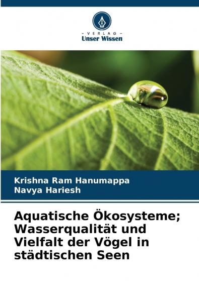 Aquatische Ökosysteme; Wasserqualität und Vielfalt der Vögel in städtischen Seen