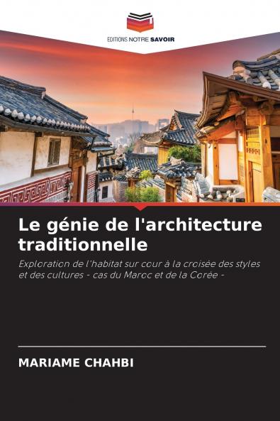 Le génie de l'architecture traditionnelle