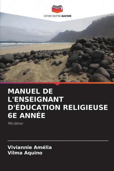 MANUEL DE L'ENSEIGNANT D'ÉDUCATION RELIGIEUSE 6E ANNÉE