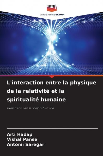 L'interaction entre la physique de la relativité et la spiritualité humaine