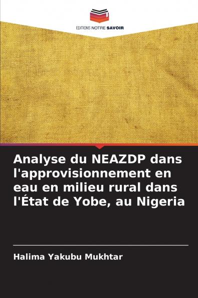 Analyse du NEAZDP dans l'approvisionnement en eau en milieu rural dans l'État de Yobe au Nigeria
