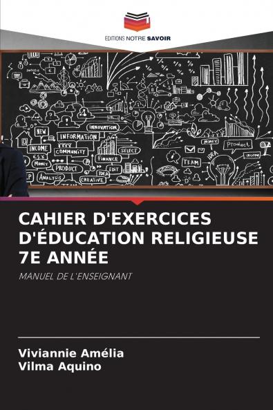 CAHIER D'EXERCICES D'ÉDUCATION RELIGIEUSE 7E ANNÉE