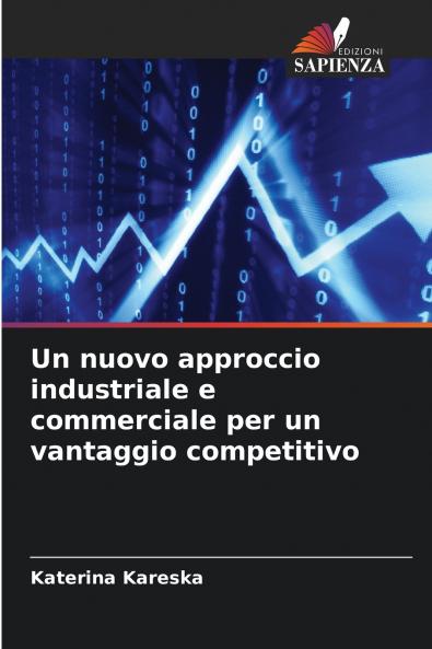 Un nuovo approccio industriale e commerciale per un vantaggio competitivo