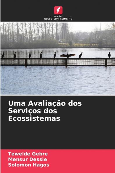 Uma Avaliação dos Serviços dos Ecossistemas