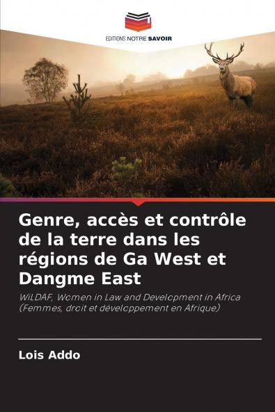 Genre accès et contrôle de la terre dans les régions de Ga West et Dangme East
