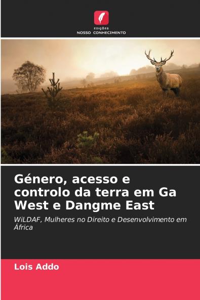 Género acesso e controlo da terra em Ga West e Dangme East