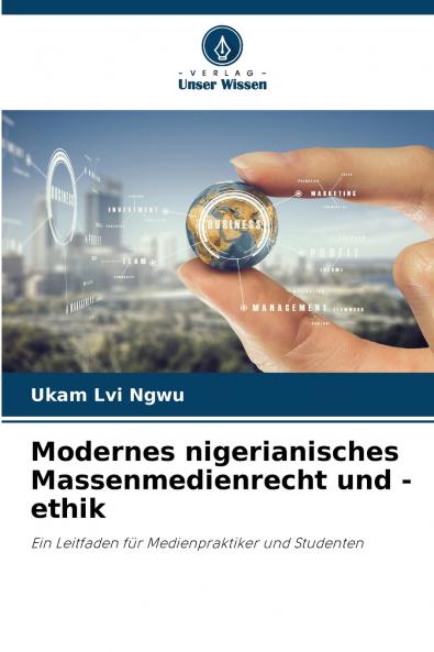 Modernes nigerianisches Massenmedienrecht und -ethik