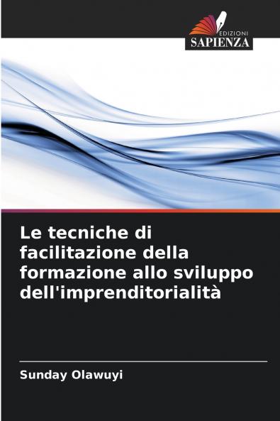 Le tecniche di facilitazione della formazione allo sviluppo dell'imprenditorialità