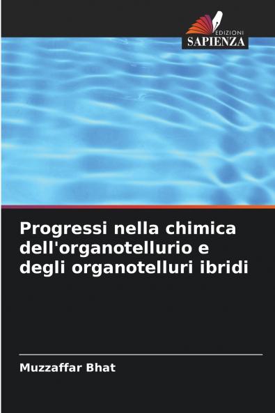 Progressi nella chimica dell'organotellurio e degli organotelluri ibridi