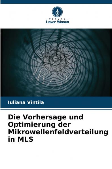 Die Vorhersage und Optimierung der Mikrowellenfeldverteilung in MLS