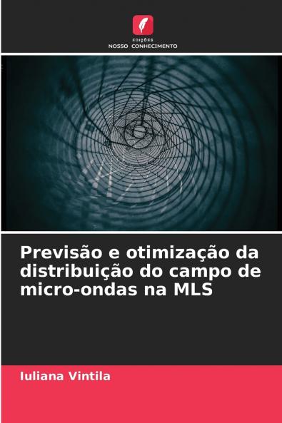Previsão e otimização da distribuição do campo de micro-ondas na MLS