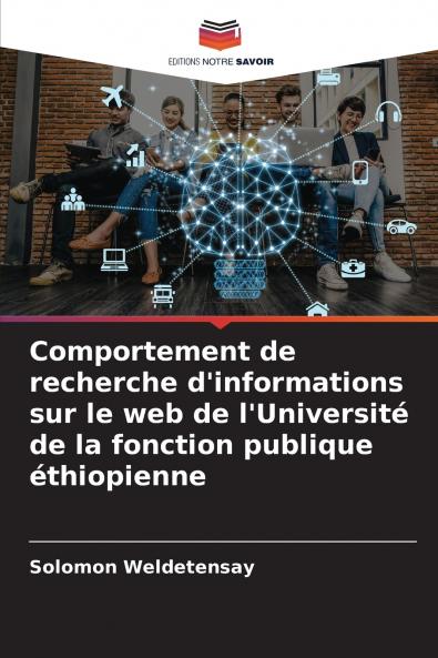 Comportement de recherche d'informations sur le web de l'Université de la fonction publique éthiopienne