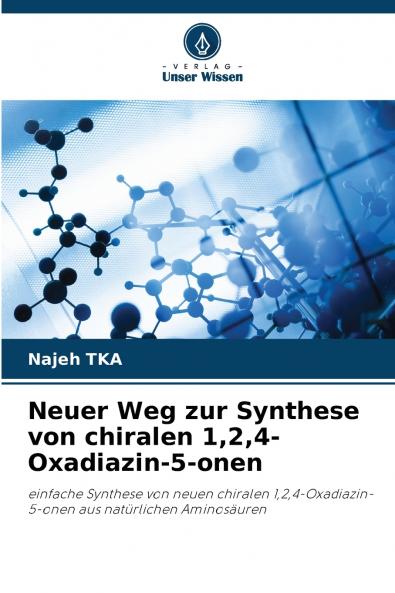 Neuer Weg zur Synthese von chiralen 124-Oxadiazin-5-onen