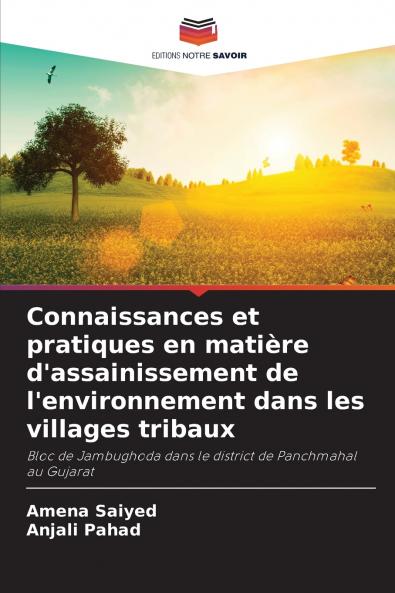 Connaissances et pratiques en matière d'assainissement de l'environnement dans les villages tribaux