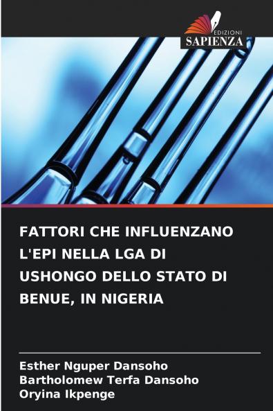 FATTORI CHE INFLUENZANO L'EPI NELLA LGA DI USHONGO DELLO STATO DI BENUE IN NIGERIA