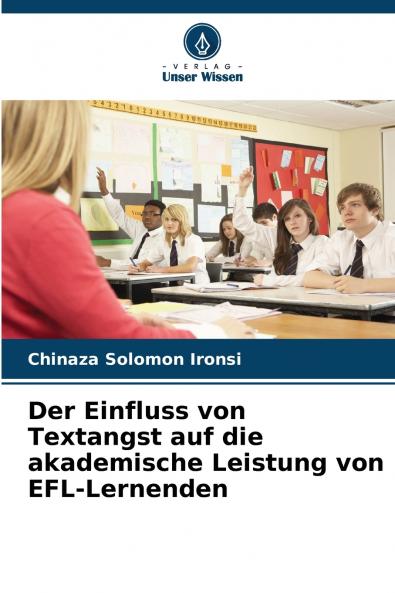 Der Einfluss von Textangst auf die akademische Leistung von EFL-Lernenden