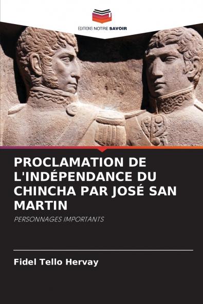 PROCLAMATION DE L'INDÉPENDANCE DU CHINCHA PAR JOSÉ SAN MARTIN