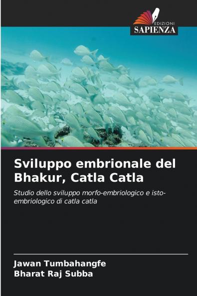 Sviluppo embrionale del Bhakur Catla Catla