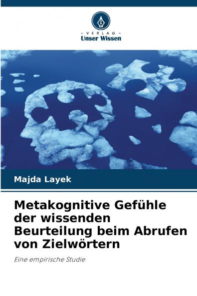 Metakognitive Gefühle der wissenden Beurteilung beim Abrufen von Zielwörtern