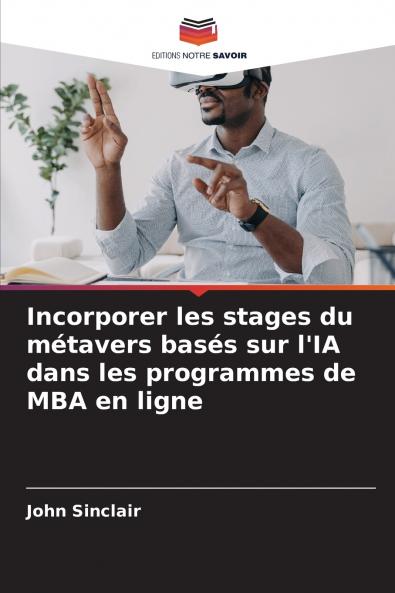 Incorporer les stages du métavers basés sur l'IA dans les programmes de MBA en ligne