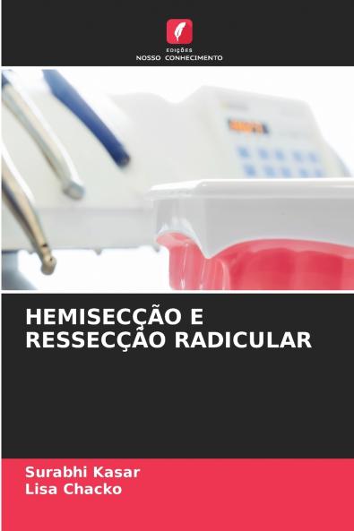 HEMISECÇÃO E RESSECÇÃO RADICULAR