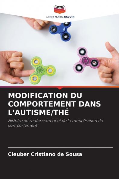 MODIFICATION DU COMPORTEMENT DANS L'AUTISME/THÉ