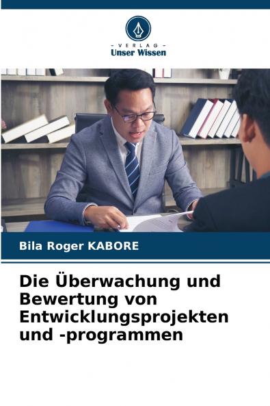 Die Überwachung und Bewertung von Entwicklungsprojekten und -programmen