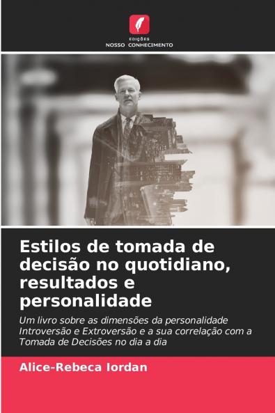Estilos de tomada de decisão no quotidiano resultados e personalidade