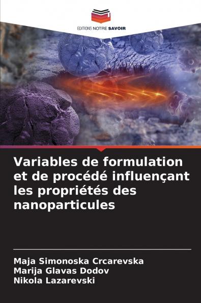 Variables de formulation et de procédé influençant les propriétés des nanoparticules
