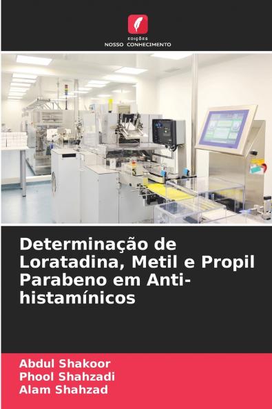 Determinação de Loratadina Metil e Propil Parabeno em Anti-histamínicos