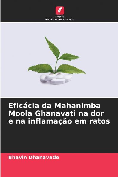 Eficácia da Mahanimba Moola Ghanavati na dor e na inflamação em ratos