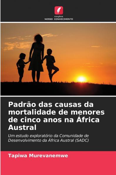 Padrão das causas da mortalidade de menores de cinco anos na África Austral