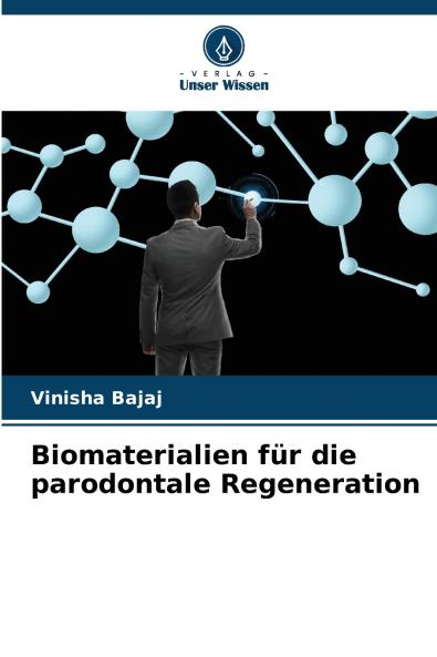 Biomaterialien für die parodontale Regeneration