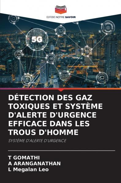 DÉTECTION DES GAZ TOXIQUES ET SYSTÈME D'ALERTE D'URGENCE EFFICACE DANS LES TROUS D'HOMME